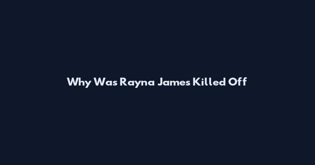 Why Was Rayna James Killed Off