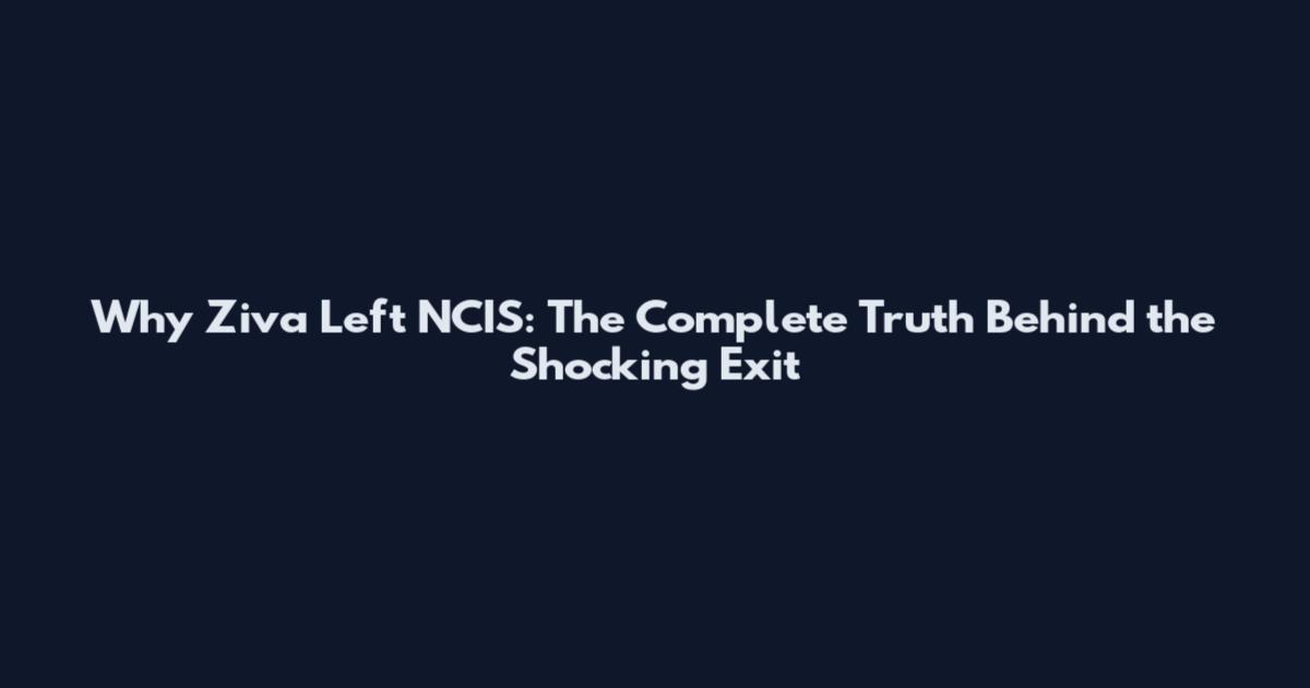 Why Ziva Left NCIS: The Complete Truth Behind the Shocking Exit