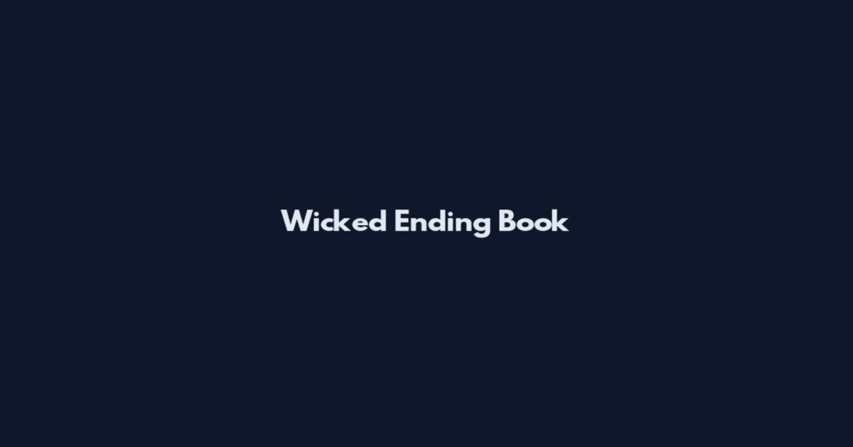 Wicked Ending Book