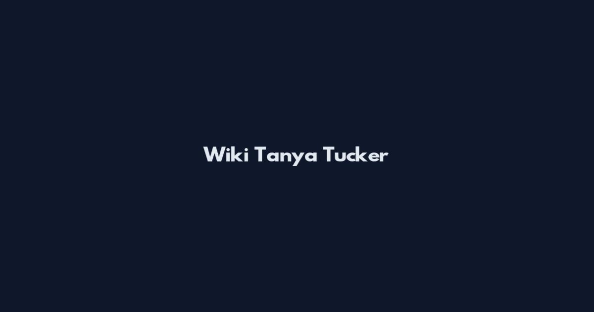 Wiki Tanya Tucker