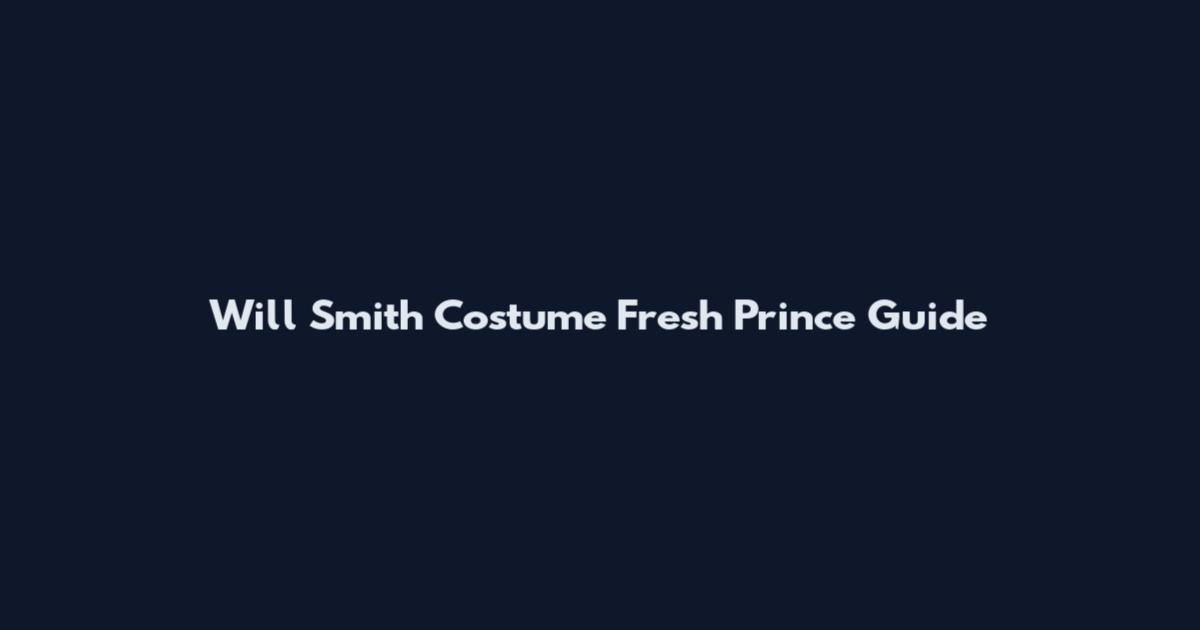 Will Smith Costume Fresh Prince Guide