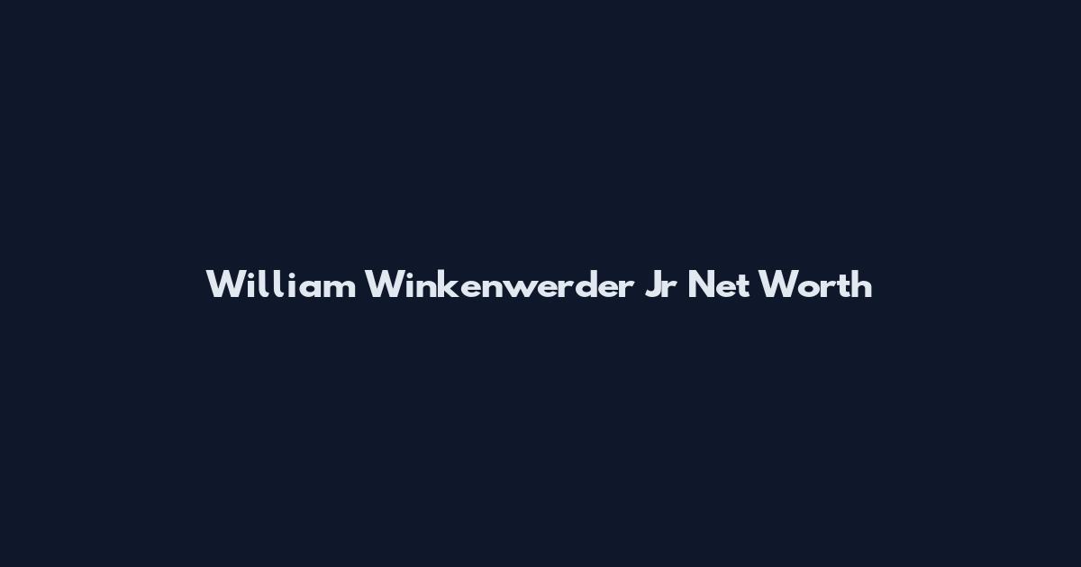 William Winkenwerder Jr Net Worth