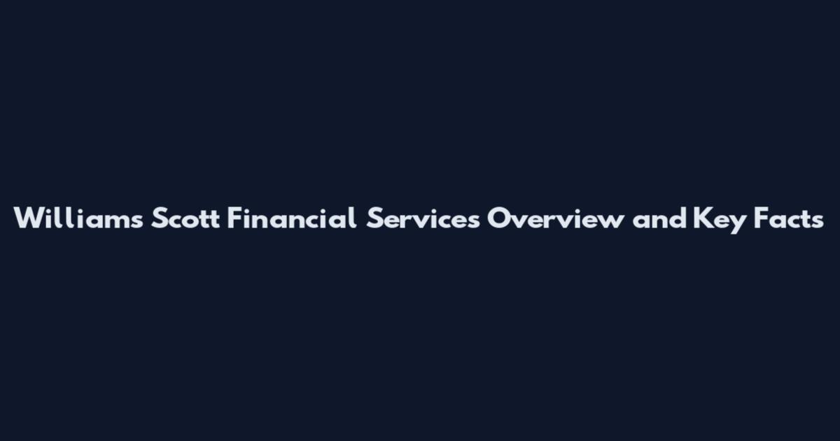 Williams Scott Financial Services Overview and Key Facts