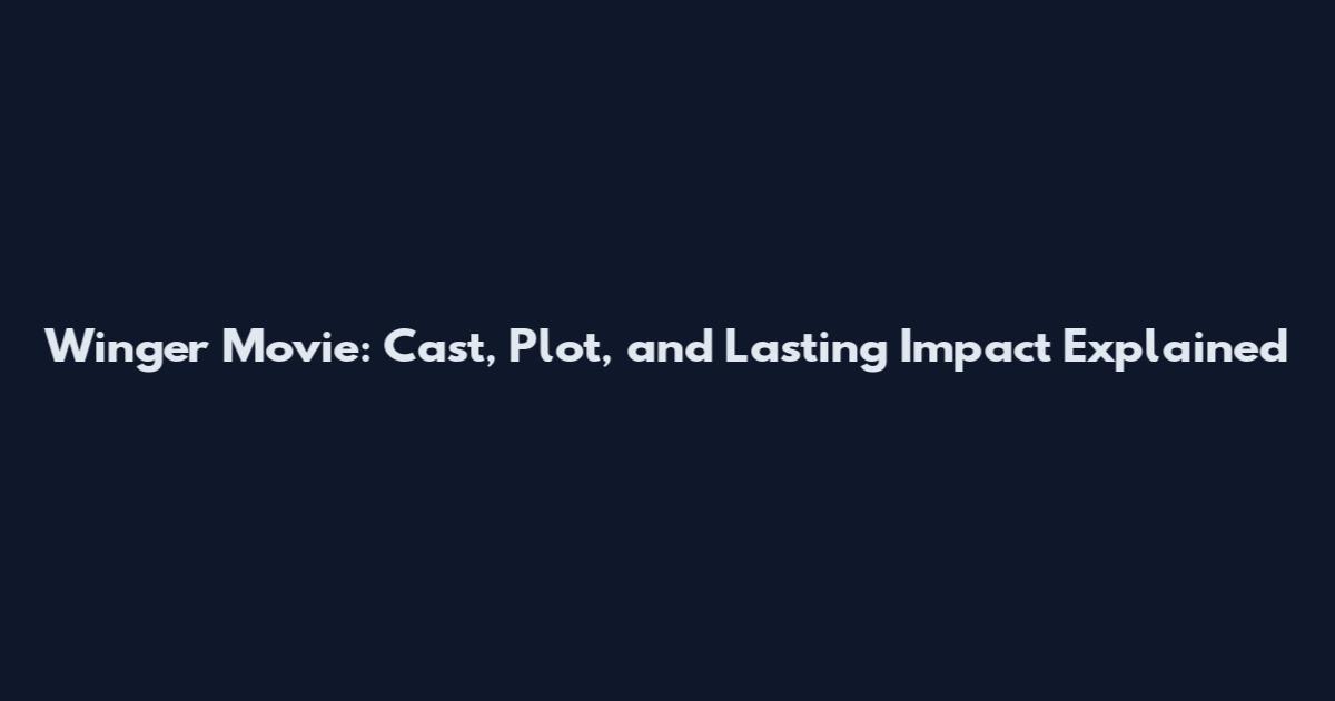 Winger Movie: Cast, Plot, and Lasting Impact Explained
