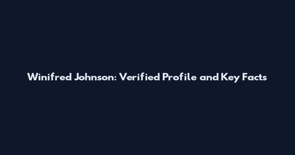 Winifred Johnson: Verified Profile and Key Facts