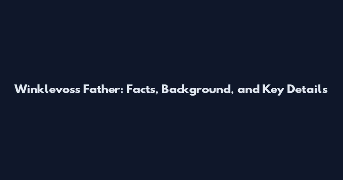 Winklevoss Father: Facts, Background, and Key Details