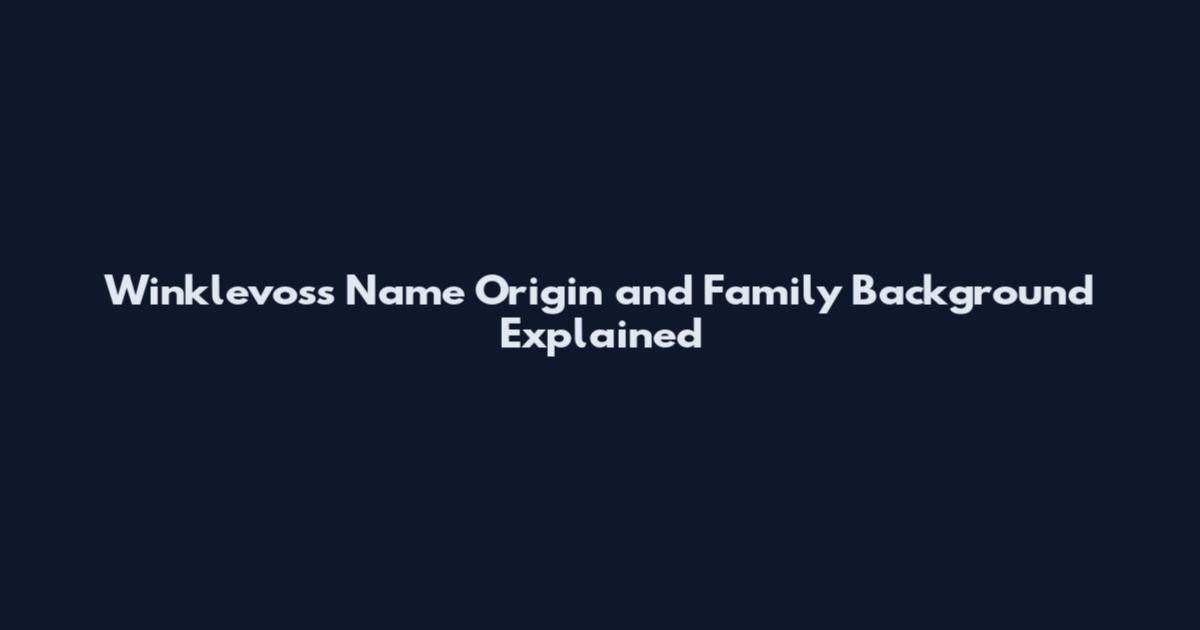 Winklevoss Name Origin and Family Background Explained
