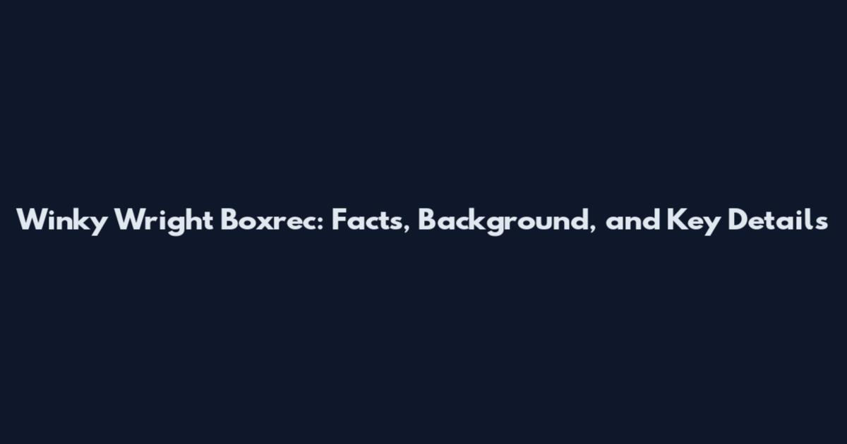 Winky Wright Boxrec: Facts, Background, and Key Details