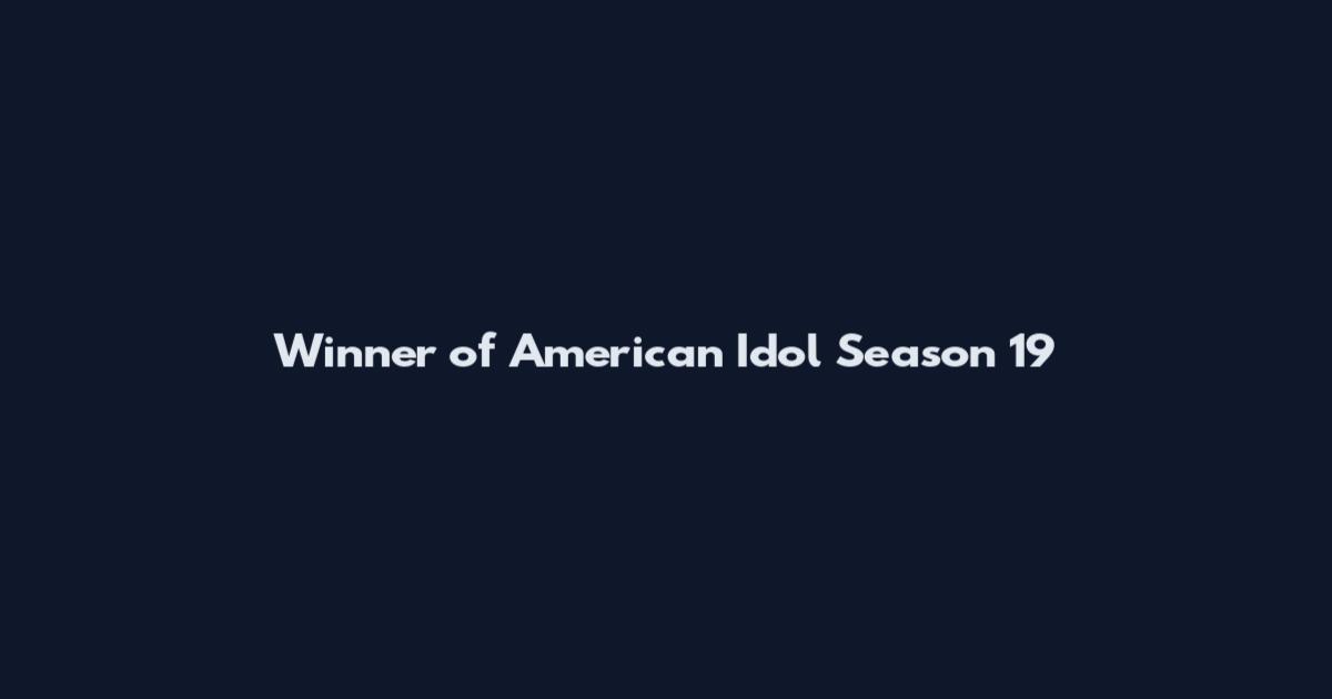 Winner of American Idol Season 19