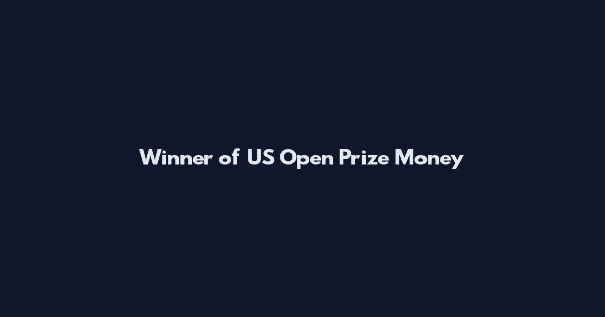 Winner of US Open Prize Money