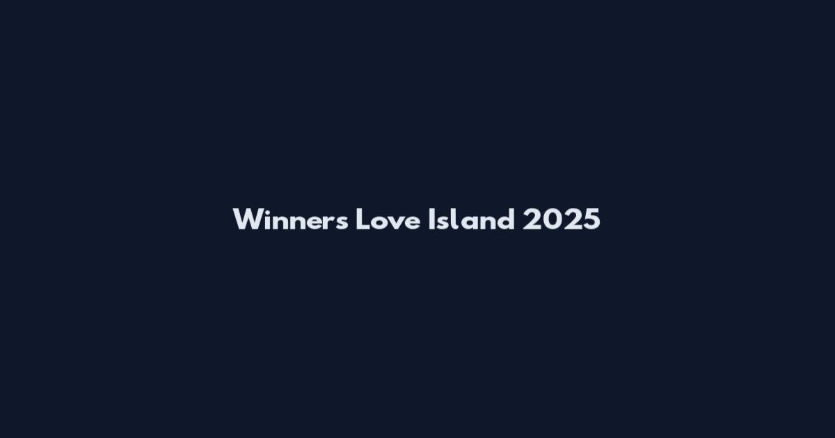 Winners Love Island 2025