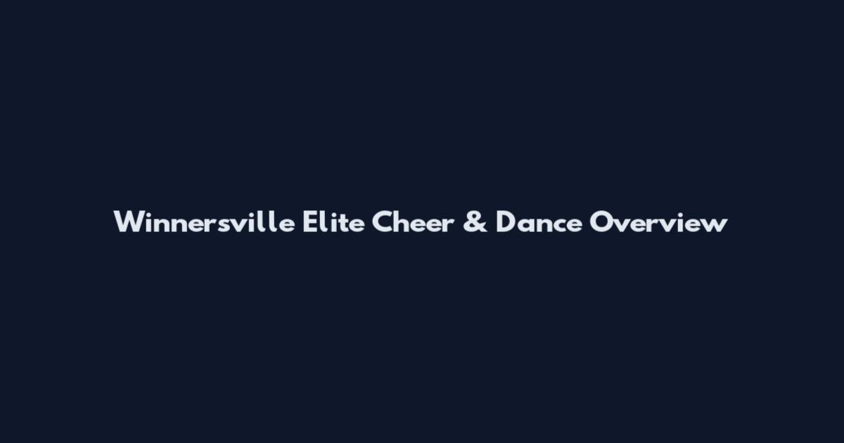 Winnersville Elite Cheer & Dance Overview