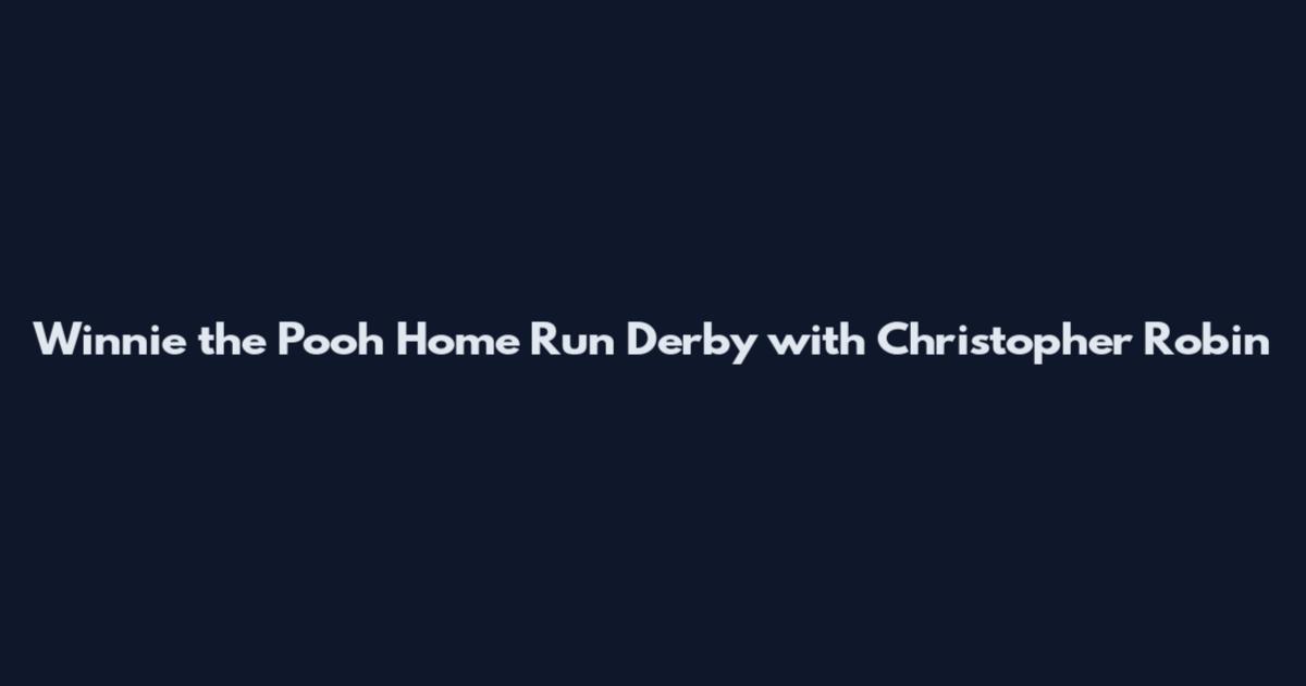 Winnie the Pooh Home Run Derby with Christopher Robin