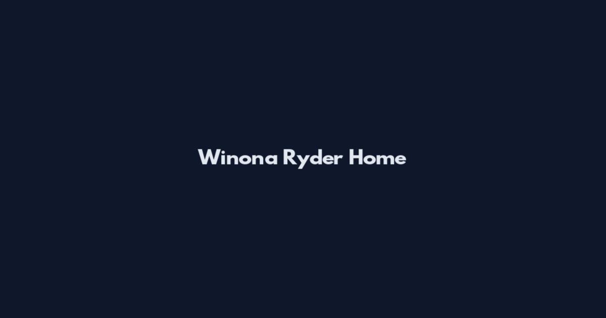 Winona Ryder Home