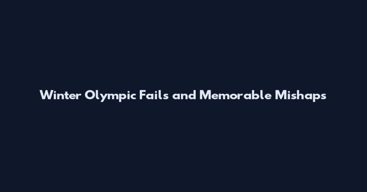 Winter Olympic Fails and Memorable Mishaps