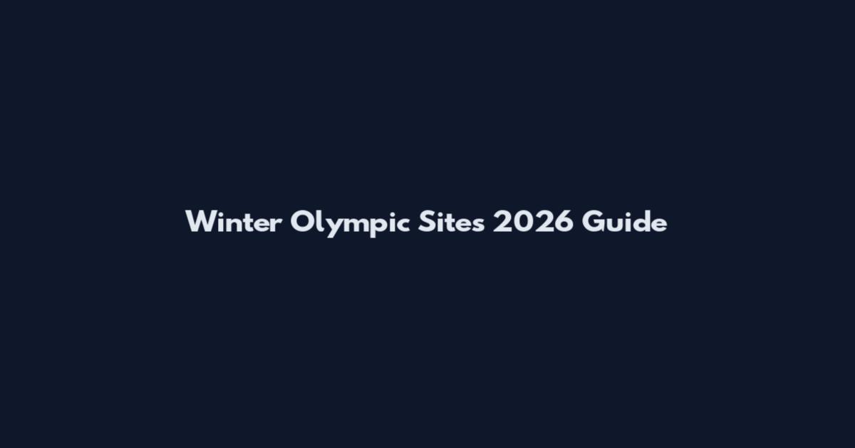 Winter Olympic Sites 2026 Guide