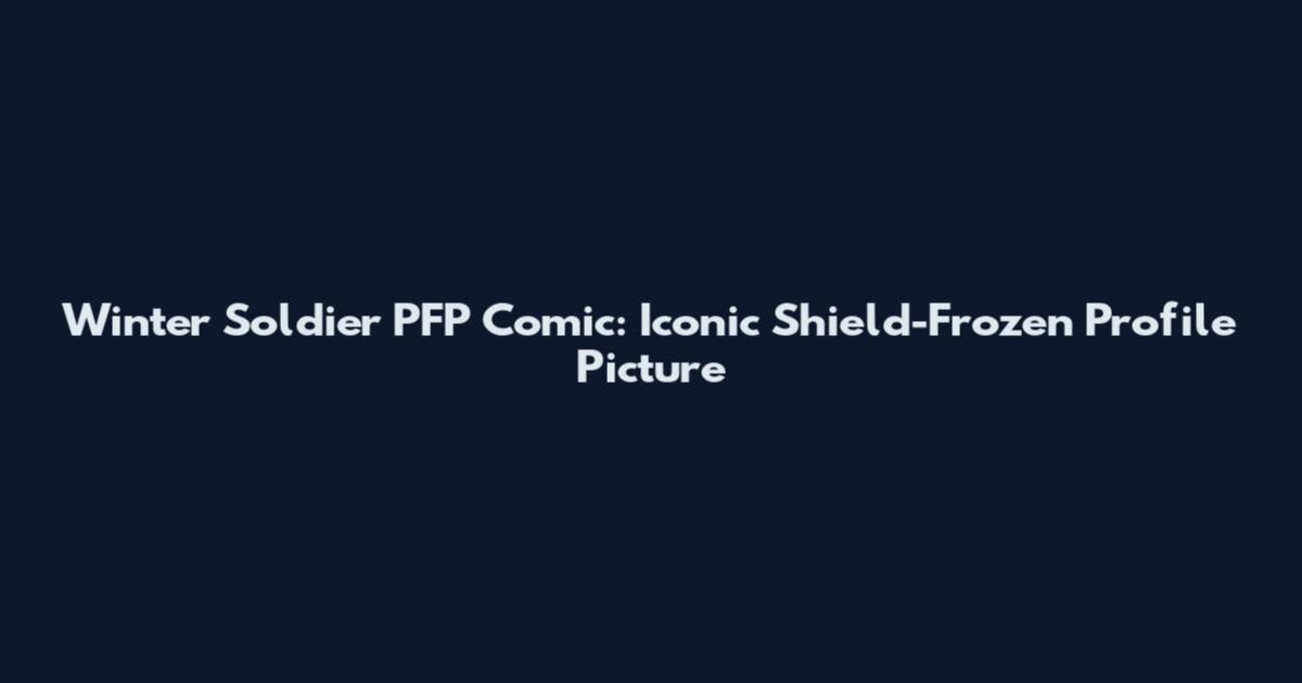 Winter Soldier PFP Comic: Iconic Shield-Frozen Profile Picture