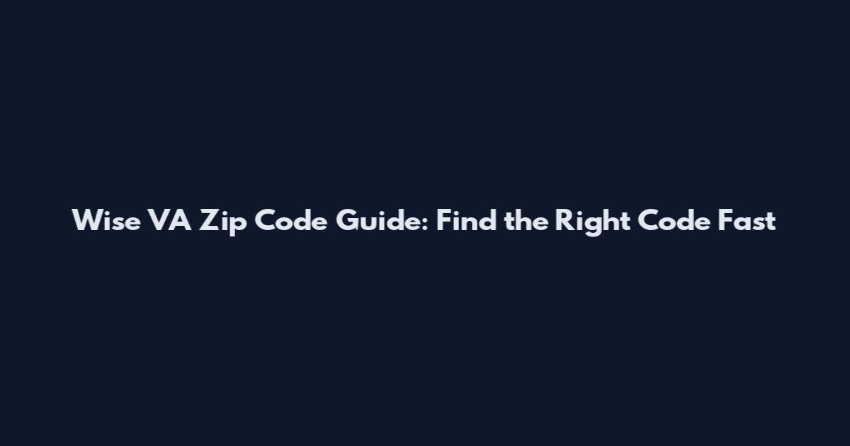 Wise VA Zip Code Guide: Find the Right Code Fast