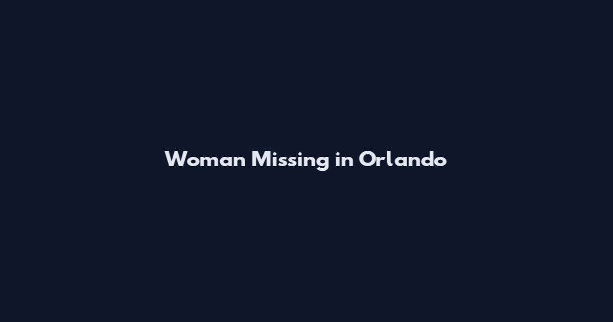 Woman Missing in Orlando