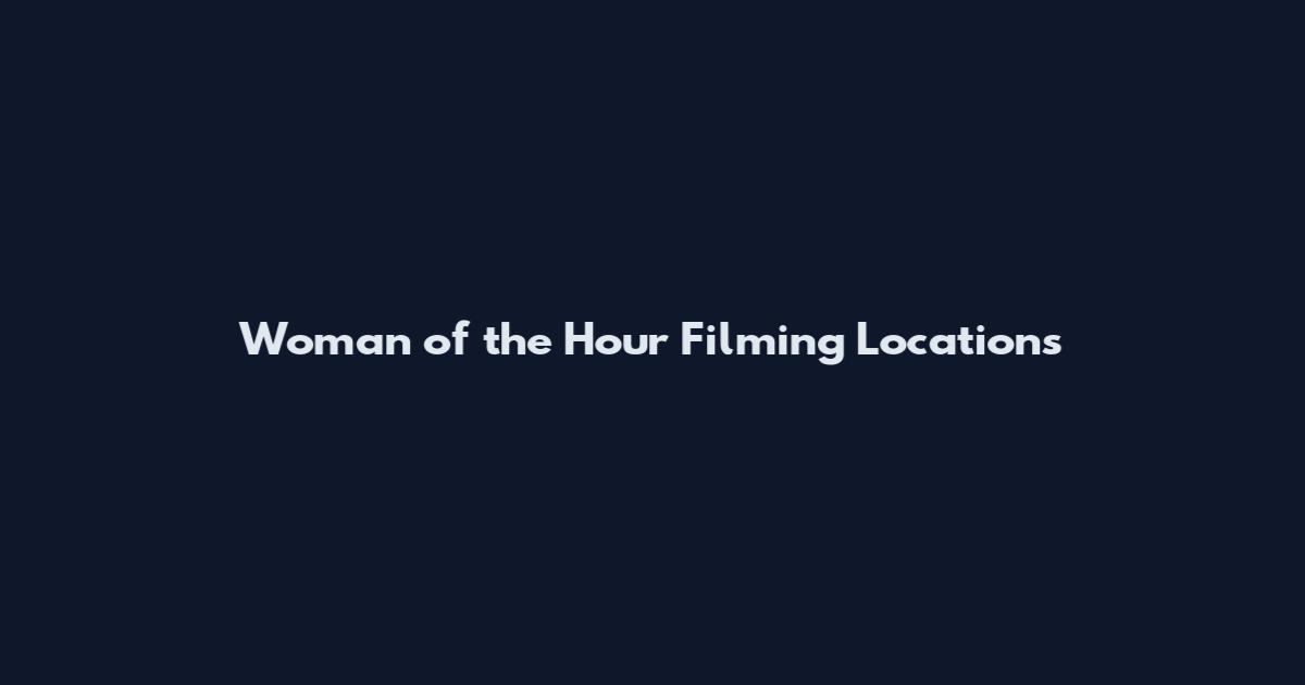 Woman of the Hour Filming Locations