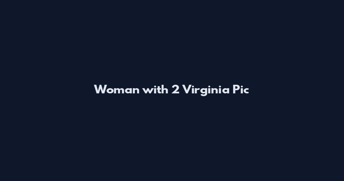 Woman with 2 Virginia Pic