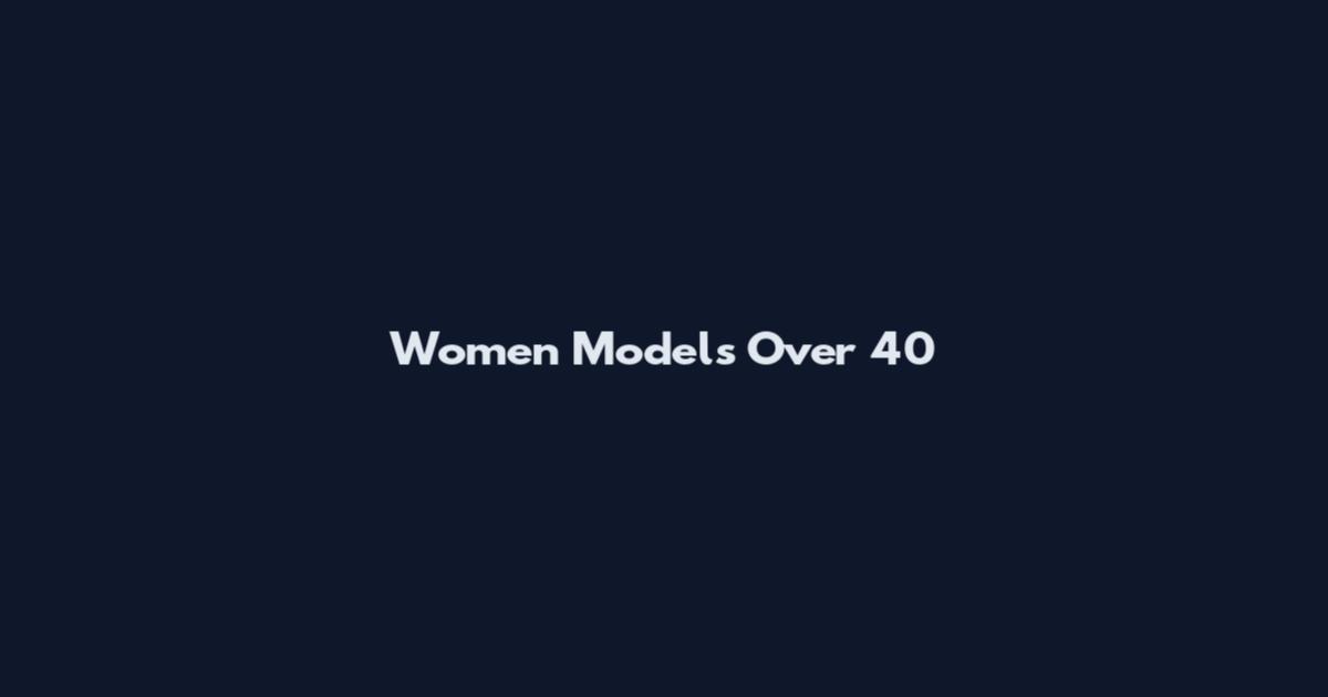 Women Models Over 40