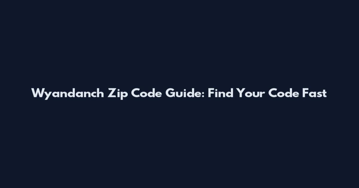 Wyandanch Zip Code Guide: Find Your Code Fast