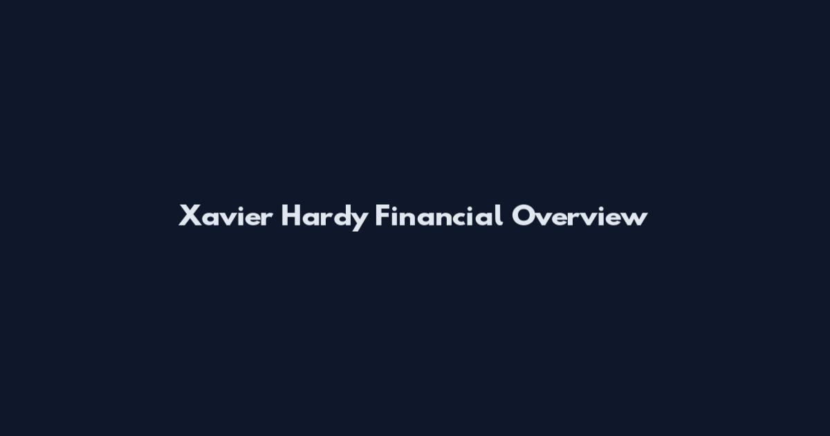 Xavier Hardy Financial Overview