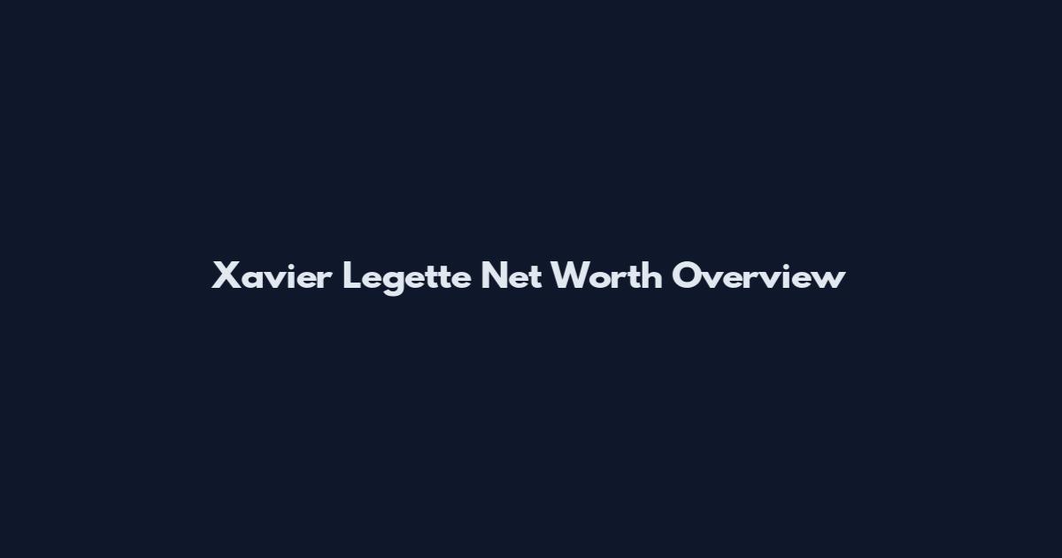 Xavier Legette Net Worth Overview