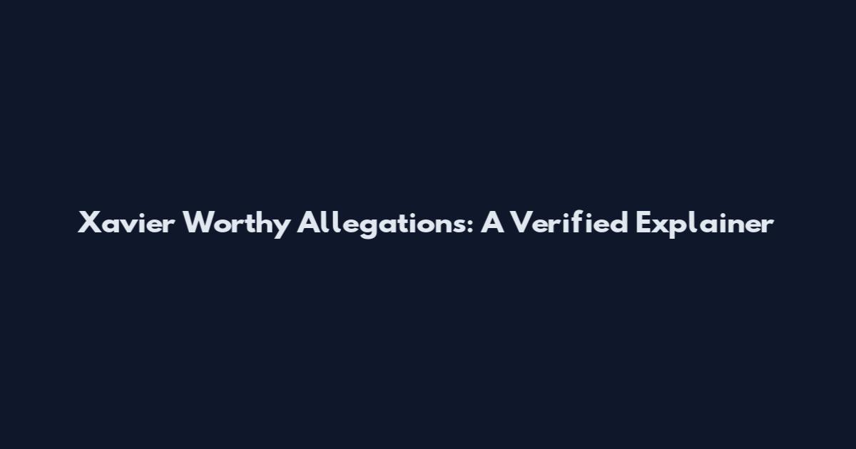 Xavier Worthy Allegations: A Verified Explainer