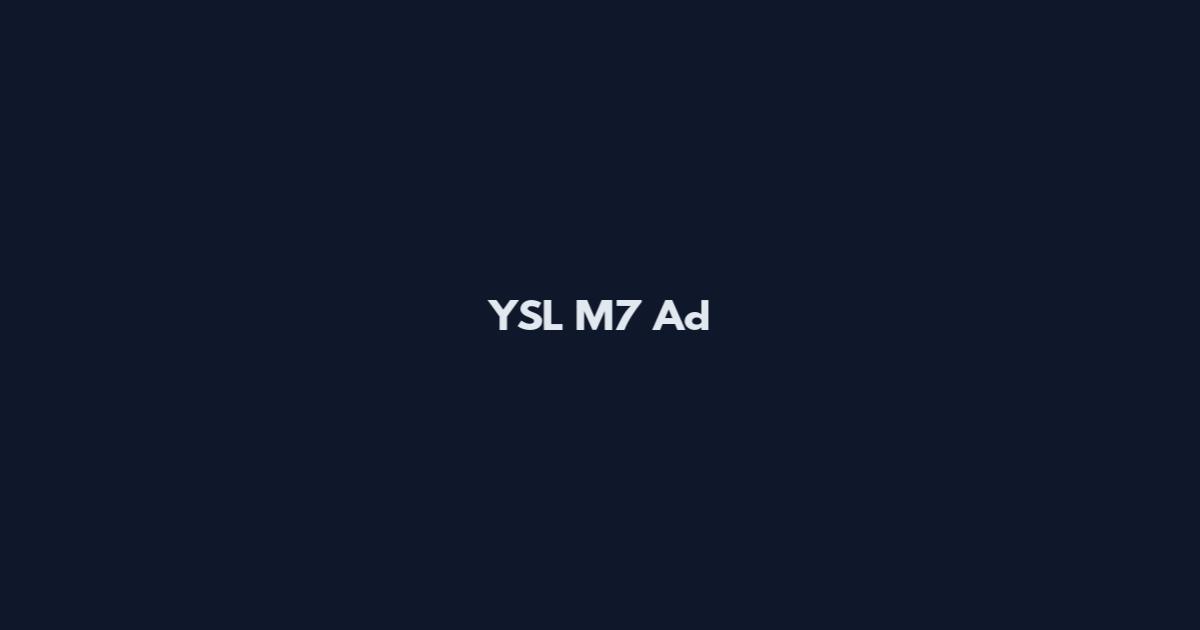 YSL M7 Ad