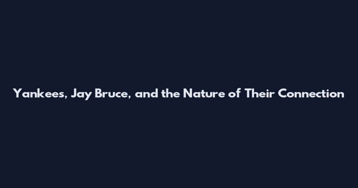 Yankees, Jay Bruce, and the Nature of Their Connection