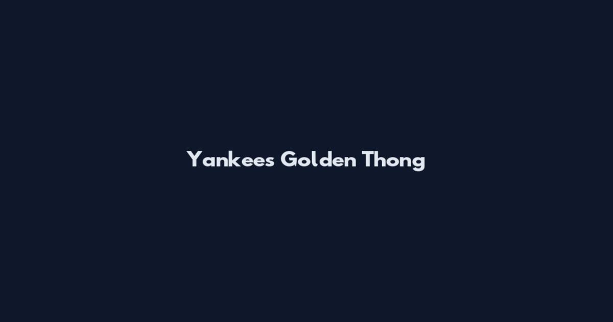 Yankees Golden Thong