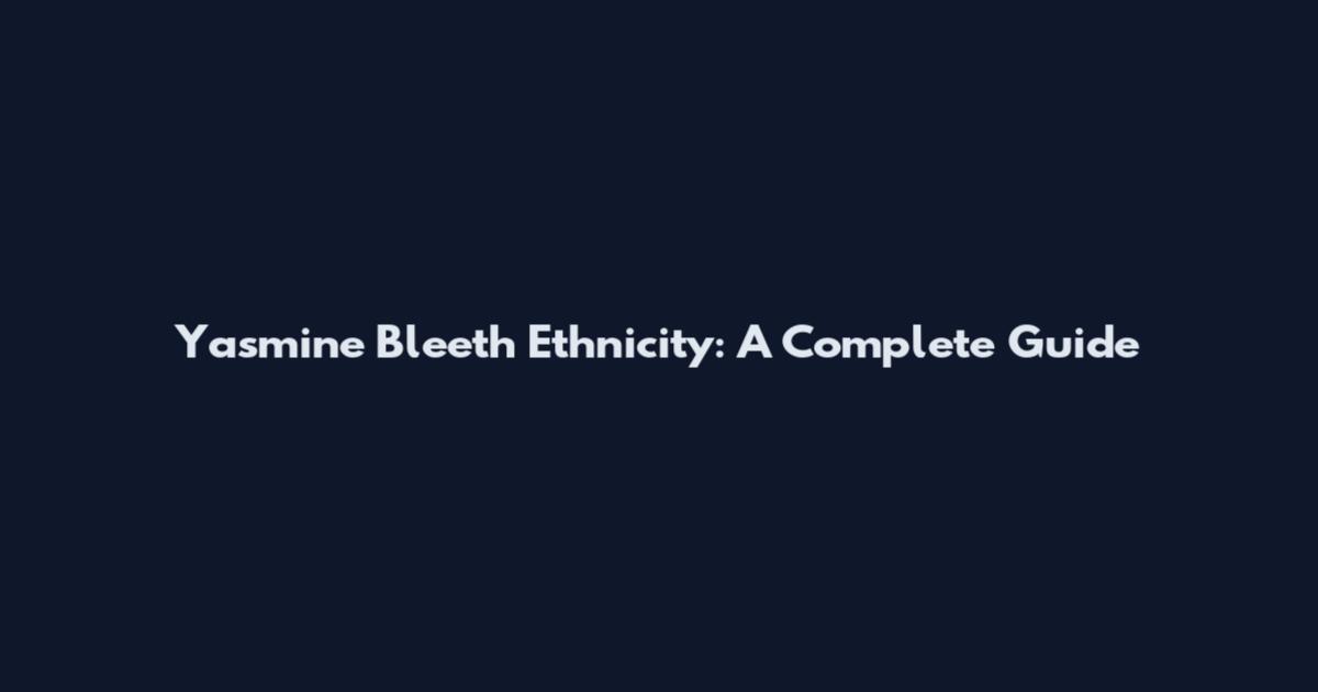 Yasmine Bleeth Ethnicity: A Complete Guide