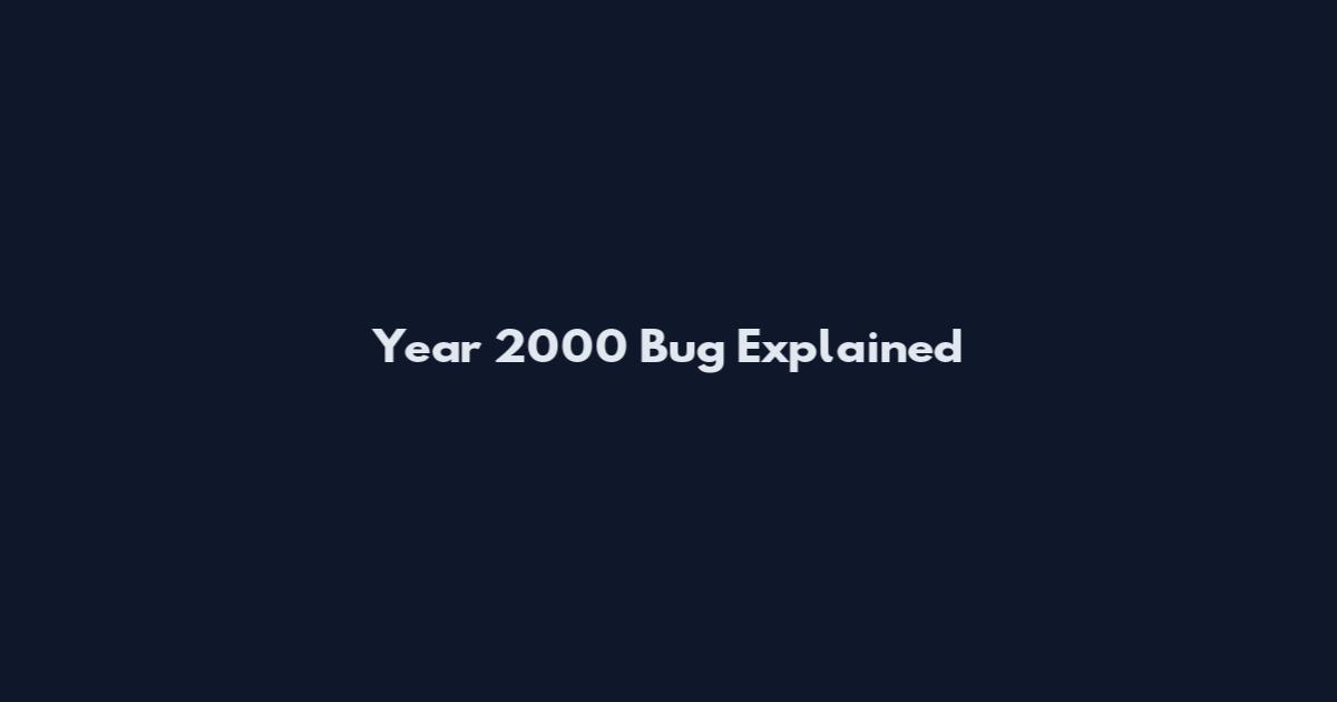 Year 2000 Bug Explained