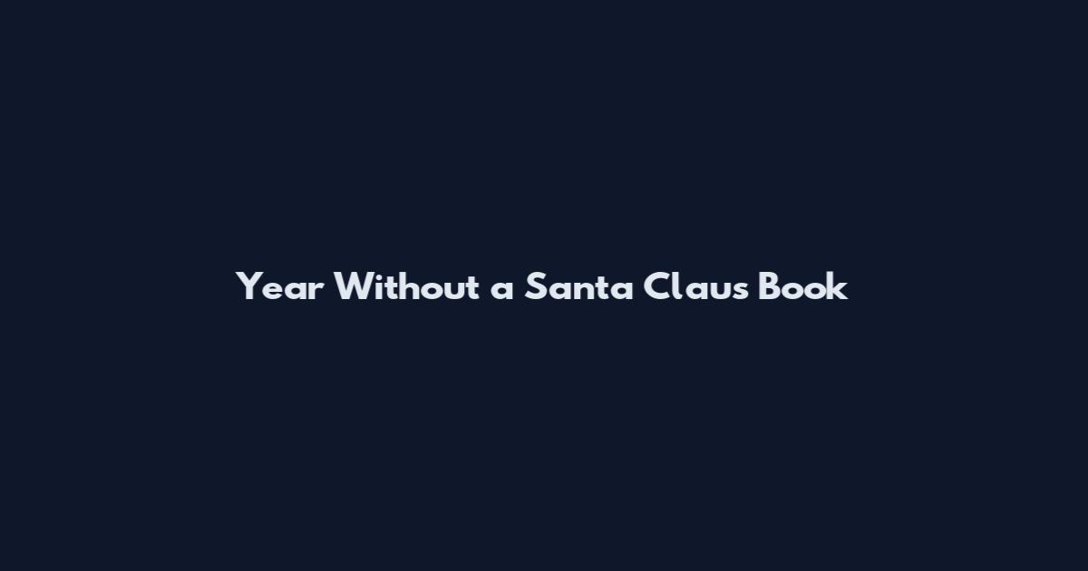 Year Without a Santa Claus Book