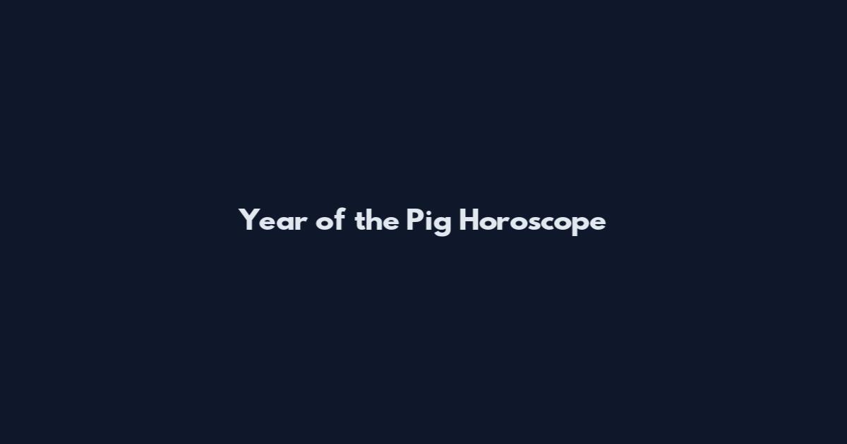 Year of the Pig Horoscope