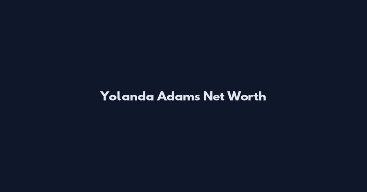 Yolanda Adams Net Worth