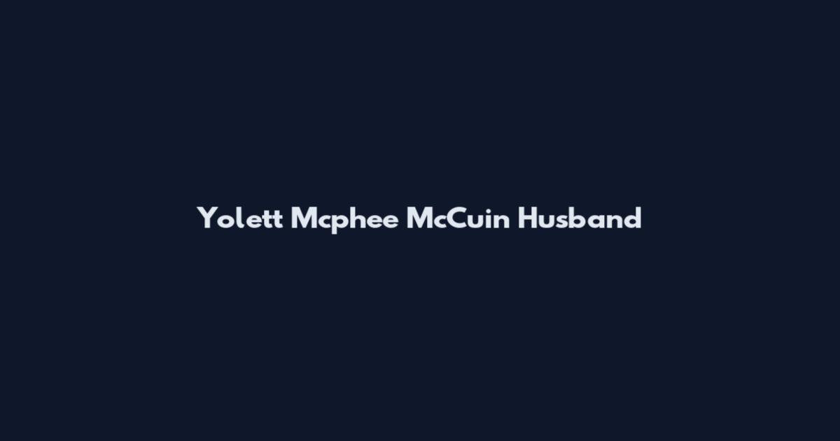 Yolett Mcphee McCuin Husband