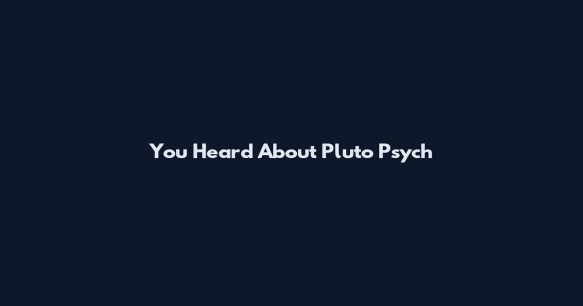 You Heard About Pluto Psych