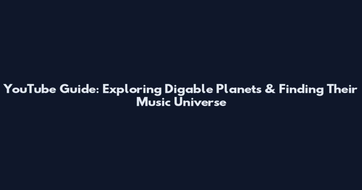 YouTube Guide: Exploring Digable Planets & Finding Their Music Universe