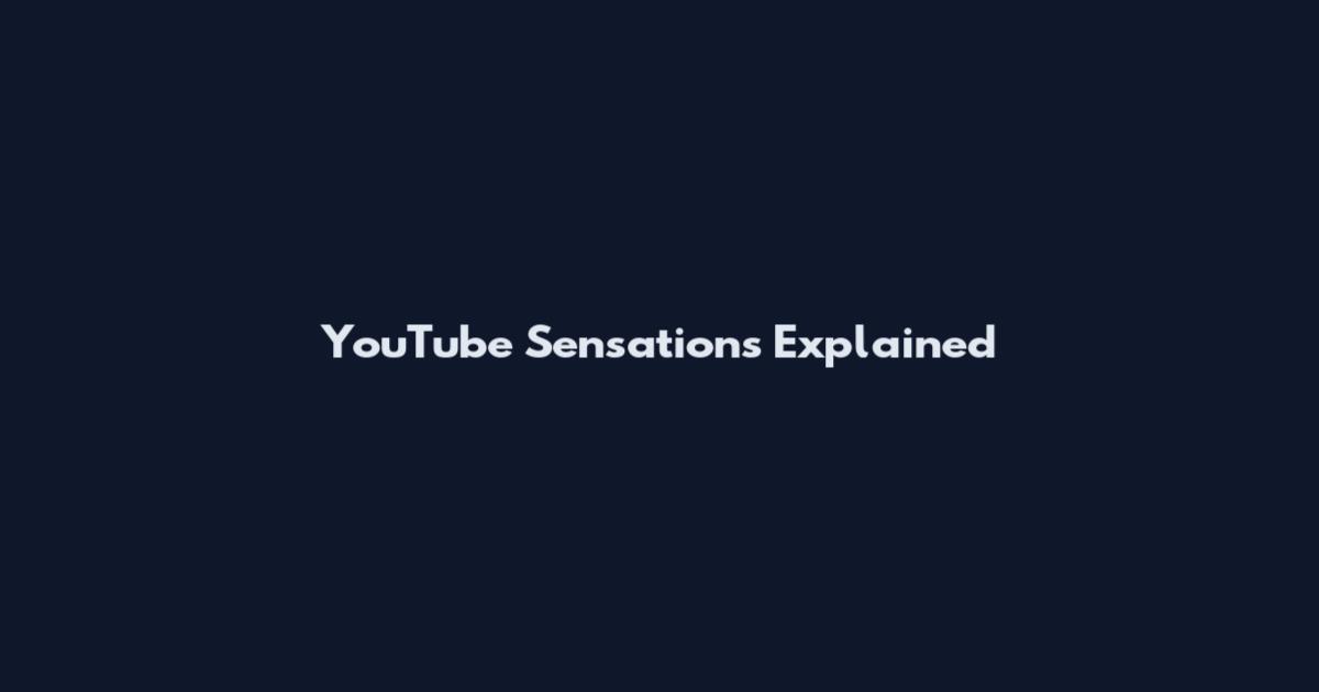 YouTube Sensations Explained