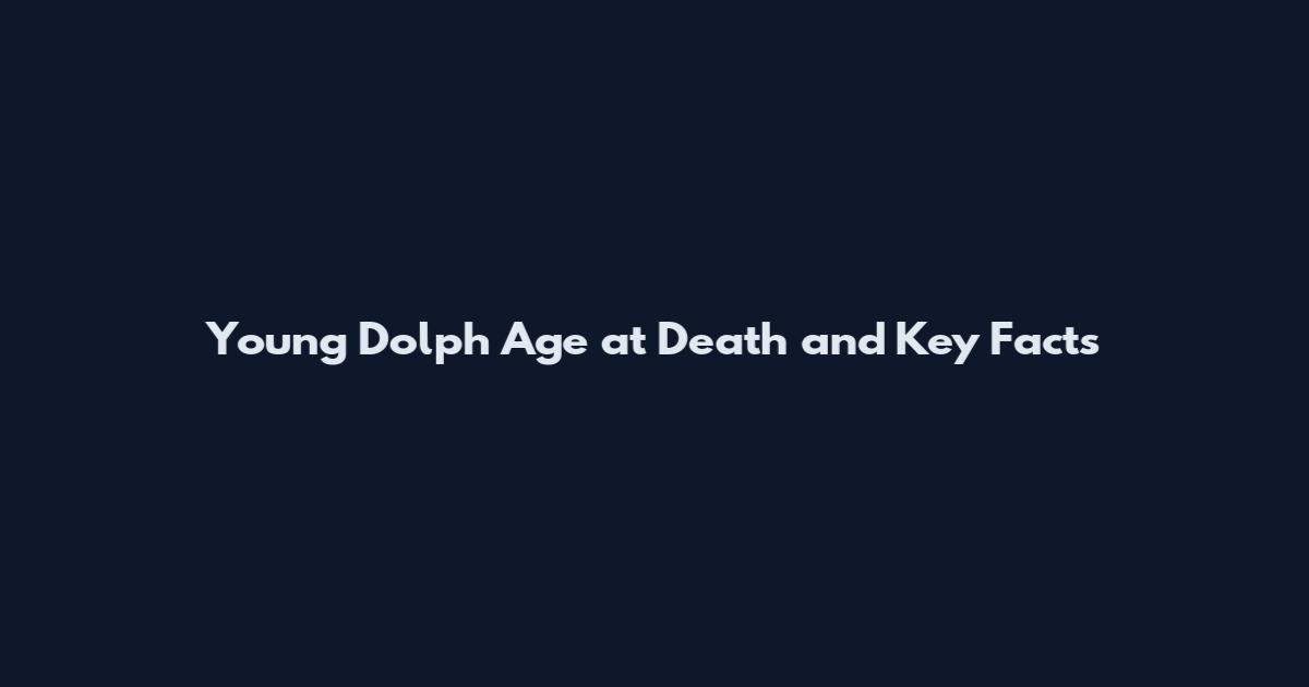Young Dolph Age at Death and Key Facts
