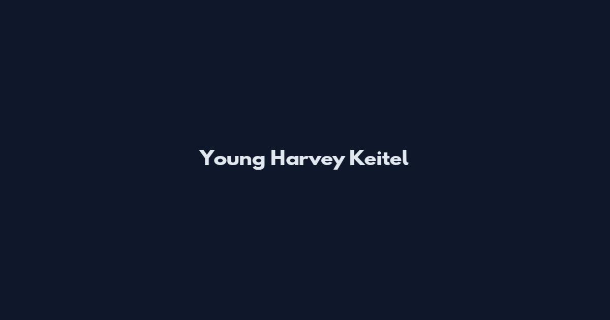 Young Harvey Keitel