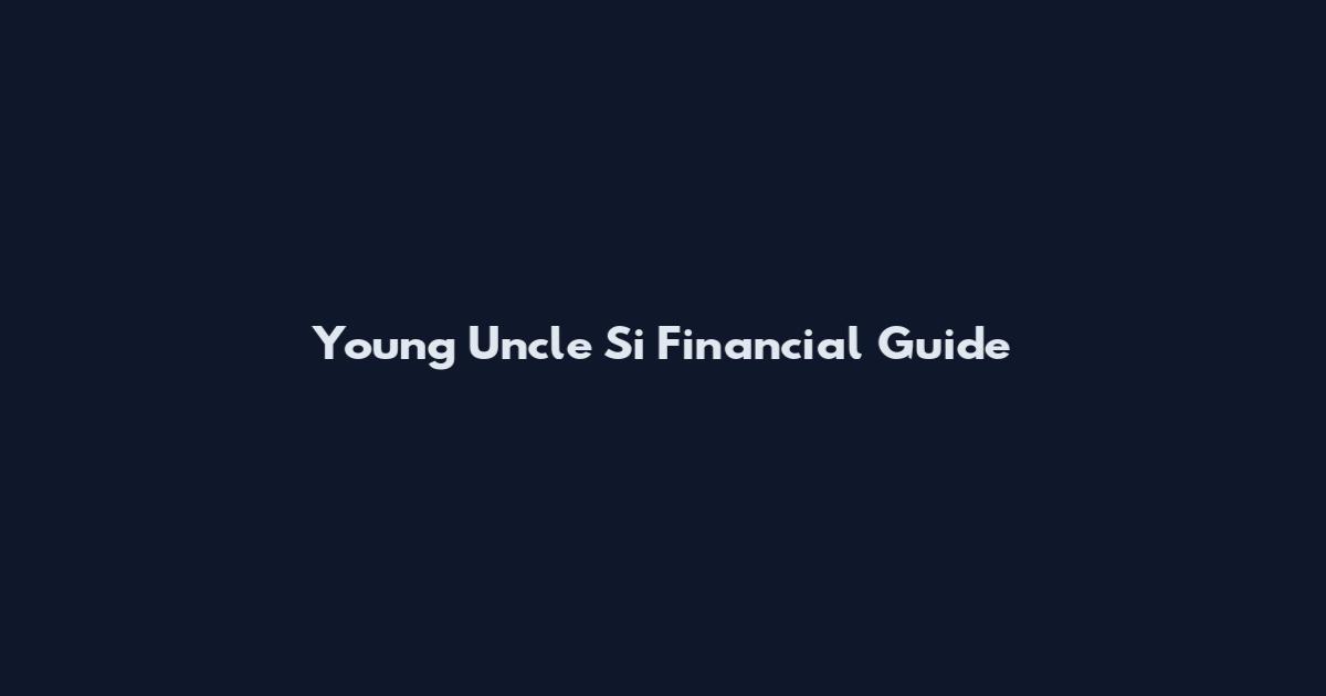Young Uncle Si Financial Guide