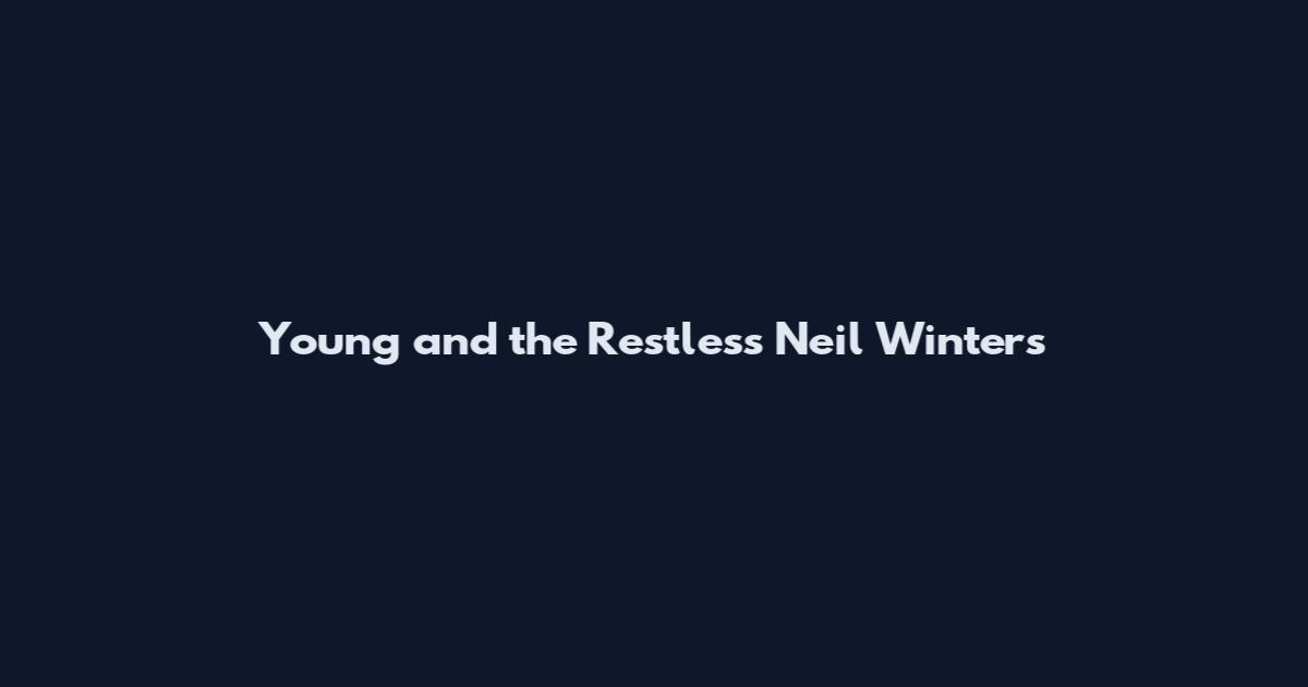 Young and the Restless Neil Winters