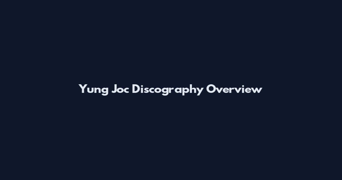Yung Joc Discography Overview