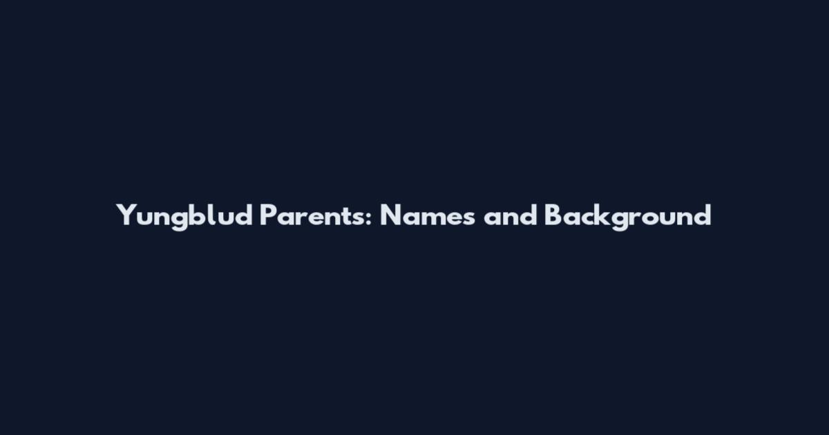 Yungblud Parents: Names and Background