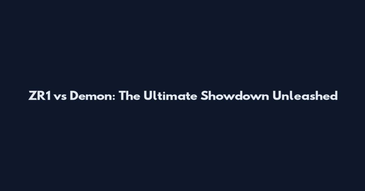 ZR1 vs Demon: The Ultimate Showdown Unleashed