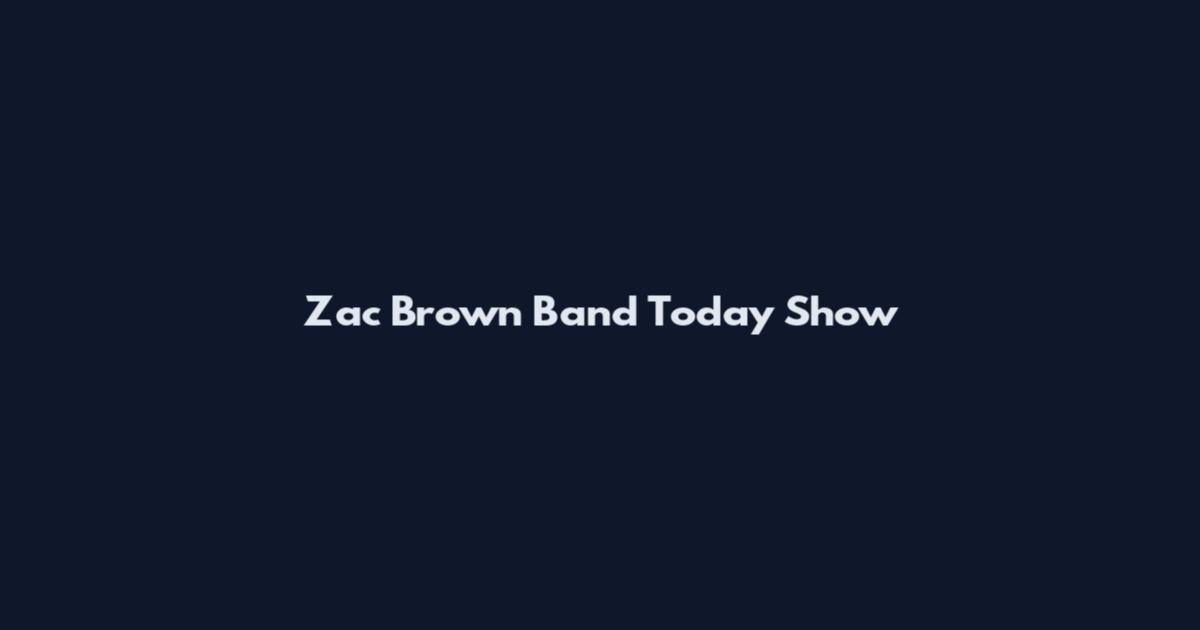 Zac Brown Band Today Show